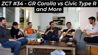 GR Corolla vs Type R and More ft. TheTopher, Tedward, Jubbal & Cars, and Daily Motor - ZCT #34