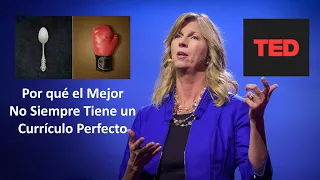 Regina Hartley "Why the Best Hire Might Not Have the Perfect Resume" Traducc Automática TED 25DIC'15