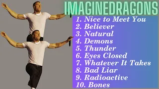 Imagine Dragons Playlist ~ Rultimate Music 2024