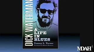 History Is Lunch: Tammy L. Turner, “Dick Waterman: A Life in Blues”