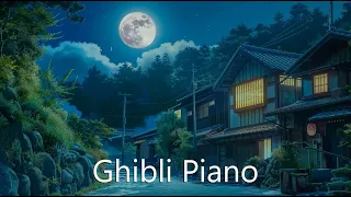 Good night ghibli piano | ghibli bgm - Beautiful ghibli BGM to put you to sleep 😴😴