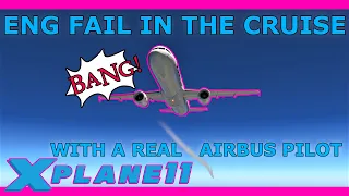 ToLiss A321 Engine Failure in the Cruise! With a Real Airbus Pilot: Tutorial X Plane 11