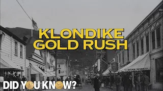 Klondike Gold Rush: Did You Know?