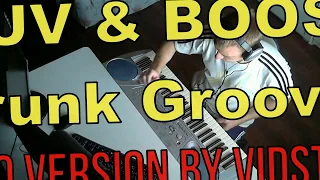 MARUV & BOOSIN - Drunk Groove (Piano Version by VIDST@N')