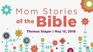 "Mom Stories of the Bible" -  Thomas Slager