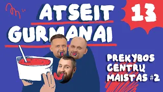 ATSEIT GURMANAI ft Mantas Katleris 13: (Prekybcentrių maistas #2)