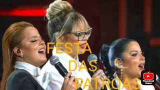 Marília Mendonça e Maiara e Maraísa - FESTA DAS PATROAS