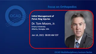 Initial Management of Pelvic Ring Injuries - OCAD Multidisciplinary Lecture Series