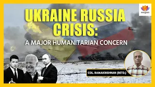 Ukraine Russia crisis: A major humanitarian concern | Col. Ramakrishna (Retd.) | #SangamTalks