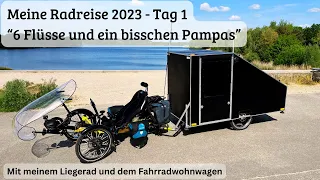 Radreise 2023 mit Fahrradwohnwagen - "6 Flüsse und ein bisschen Pampas" - Tag 1