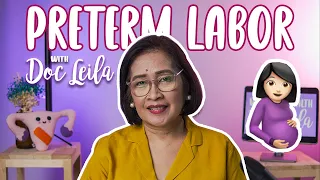 PRETERM LABOR (Or Premature Labor) with Doc Leila, OB-GYN (Philippines)