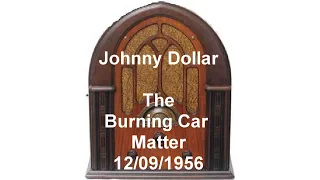 Johnny Dollar Burning Car Matter Bob Bailey Old Time Radio otr