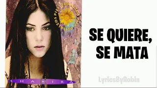 Shakira - Se quiere, se mata (Letra/Lyrics)