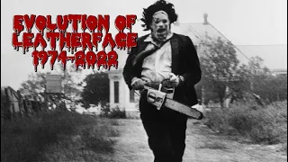 Leatherface Evoulution (1974-2022)