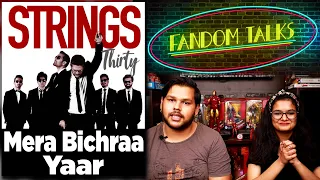 Fandom Talks | Mera Bichra Yaar Indian Reaction | Strings | Aanchal Ruchira Singh | Sushant Saxena