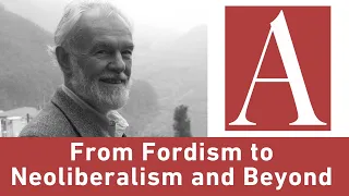 Anti-Capitalist Chronicles: From Fordism to Neoliberalism and Beyond