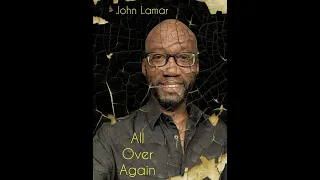 All Over Again - John Lamar