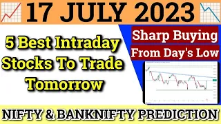 Daily Best Intraday Stocks | 17 July 2023 | Stocks to buy tomorrow | Detailed Analysis