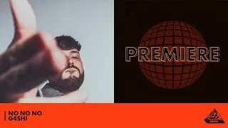 GASHI - No No No (Audio) | PREMIERE | All Def Music