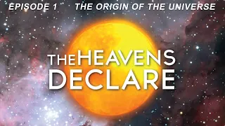 The Heavens Declare | Episode 1 | The Origin of the Universe Trailer | Kyle Justice