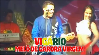 VIGÁRIO - MELO DA GAROTA VIRGEM