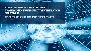 COVID-19: MITIGATING AIRBORNE TRANSMISSION WITH EFFECTIVE VENTILATION STRATEGIES