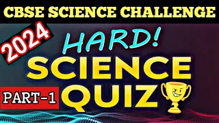 CBSE Science Challenge (Part-1)2024 | Class 8, 9,10| MCQ #science #cbse