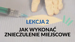 Kurs szycia chirurgicznego | Lekcja 2: Jak wykonać znieczulenie miejscowe? | Medical Practical