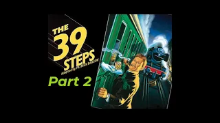 The 39 Steps a Wonderful Adventure by John Buchan (Chapter 6,7,8,9,10) Part 2 (Final and best part)