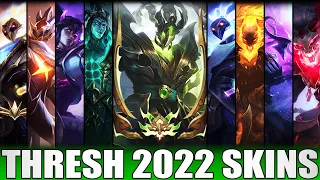 ALL THRESH SKINS 2022 | Including Steel Dragon Thresh