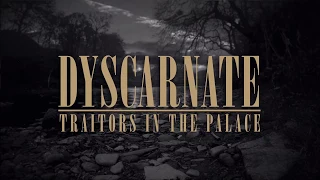 Dyscarnate - Traitors in the Palace (OFFICIAL LYRIC VIDEO)