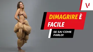 Dimagrire è facile: se sai come farlo!