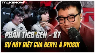 (Talkshow) Phân tích GEN - KT: Sự hủy diệt của Beryl & Pyosik - Đừng đổ lỗi cho Chovy