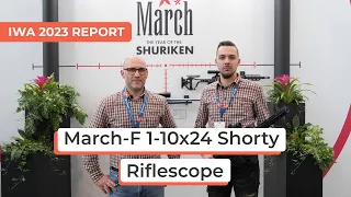 March-F 1-10x24 Shorty Riflescope | IWA 2023 Report