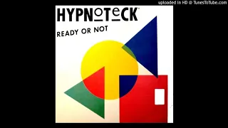 Hypnoteck - Ready or not ''Club Mix'' (1990)