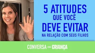 5 Coisas Que Você Nunca Deve Dizer Aos Filhos