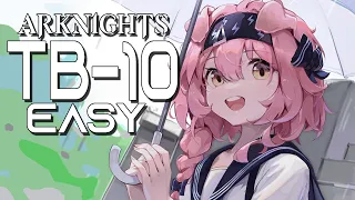 【Arknights】 TB-10 Easy and Simple Guide