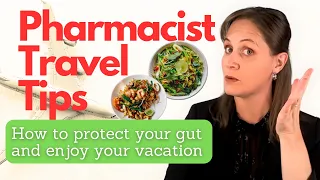 Pharmacist Explains How to Stay Healthy While Travelling | Protect Your Gut from Travellers Diarrhea