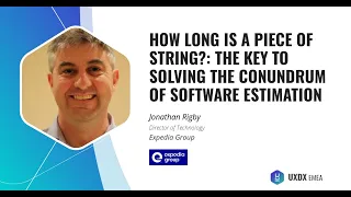 How long is a piece of string? Solving the conundrum of software estimation -Jonathan Rigby, Expedia