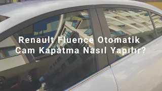 Renault Fluence Otomatik Cam Kapatma Aktifleştirme(Kumanda ile)