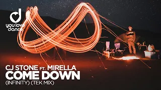 CJ Stone ft. Mirella - Come Down (Infinity) (Tek Mix)