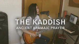 The Ancient, Aramaic Kaddish Sung and Played to a Melody