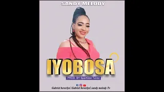SANDY MELODY IYOBOSA OFFICIAL AUDIO