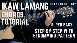 Ikaw Lamang by Silent Sanctuary COMPLETE GUITAR CHORDS TUTORIAL