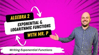 Exponential & Logarithmic Functions - Writing Exponential Equations Given 2 Points - (Lesson 11)