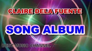 THE BEST,  NONSTOP CLAIRE DELA FUENTE SONGS ALBUM