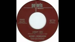 Richie's Renegades - Don't Cry