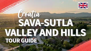 Sava-Sutla Valley and Hills, Croatia - Destination Guide!