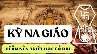 Kỳ Na giáo - Tôn giáo và Nền triết lý cổ đại từ lưu vực sông Hằng - Chuyện bí ẩn kỳ 1