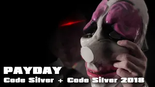 (Remade) PAYDAY - Code Silver and Code Silver 2018 Mashup